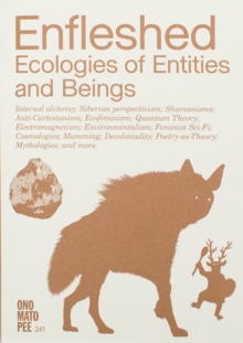 Image for Enfleshed  : ecologies of entities