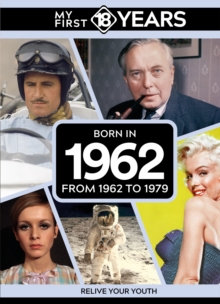 Image for My First 18 Years - Born in 1962