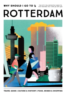 Why Should I Go To Rotterdam