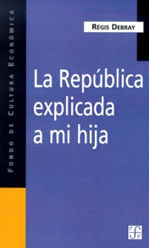 Image for La Republica Explicada A Mi Hija