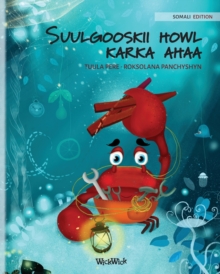 Image for Suulgooskii howl karka ahaa (Somali Edition of The Caring Crab)