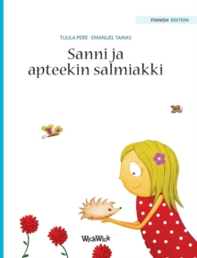 Image for Sanni ja apteekin salmiakki : Finnish Edition of "Stella and her Spiky Friend"