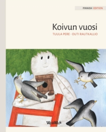 Image for Koivun vuosi : Finnish Edition of A Birch Tree's Year
