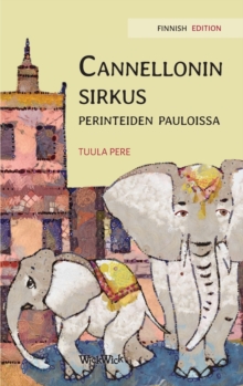 Image for Cannellonin sirkus perinteiden pauloissa : Finnish Edition of "Circus Cannelloni Invades Britain"