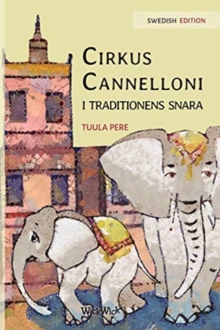 Image for Cirkus Cannelloni i traditionens snara : Swedish Edition of Circus Cannelloni Invades Britain