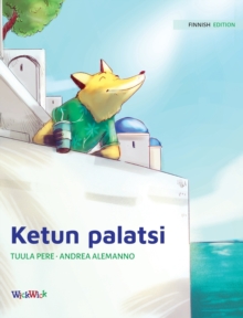 Image for Ketun palatsi : Finnish Edition of "The Fox's Palace"