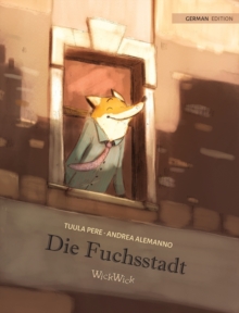 Image for Die Fuchsstadt : German Edition of "The Fox's City"