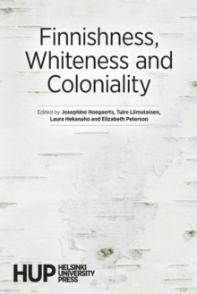 Image for Finnishness, Whiteness and Coloniality