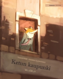 Image for Ketun kaupunki : Finnish Edition of The Fox's City