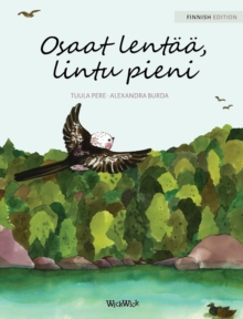 Image for Osaat lentaa, lintu pieni