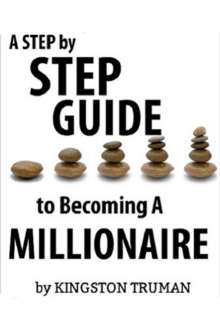 Image for Step By Step Guide to Becoming A Millionaire