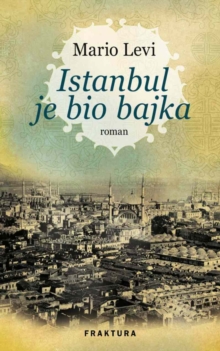 Image for Istanbul Je Bio Bajka.