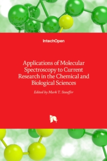Image for Applications of Molecular Spectroscopy to Current Research in the Chemical and Biological Sciences
