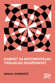 Image for Kabinet Za Sentimentalnu Trivijalnu Knjizevnost