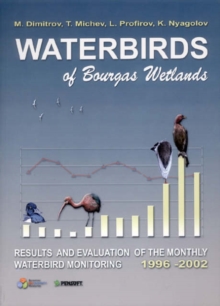 Image for Waterbirds of Bourgas Wetlands : Results and Evaluation of the Monthly Waterbird Monitoring, 1996-2002