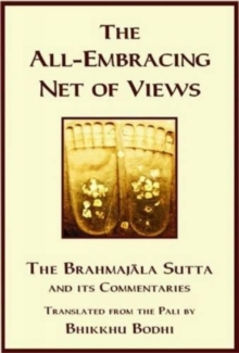 Image for Discourse on the All Embracing Net of Views : Brahmajala Sutta and Its Commentaries