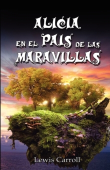 Image for Alicia En El Pais de Las Maravillas / Alice's Adventures in Wonderland, Ilustrado
