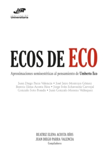 Image for Ecos de Eco: Aproximaciones semioesteticas al pensamiento de Umberto Eco