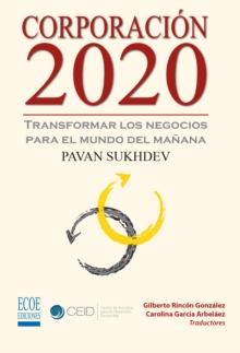 Image for Corporacion 2020, Transformar los negocios para el mundo del manana: Ensayo economico