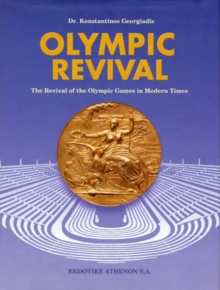 Olympic Revival - The Revival of the Olympic Games in Modern Times