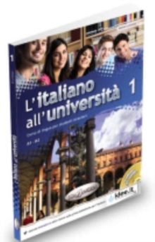Image for L'italiano all' universitáa 1  : corso di lingua per studenti stranieri: A1-A2