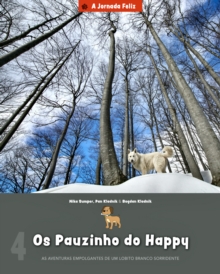 Image for Os Pauzinho Do Happy: As Aventuras Empolgantes De Um Lobito Branco Sorridente
