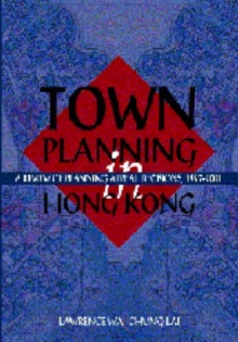Town Planning in Hong Kong - A Review of Planning Appeal Decisions, 1997-2001