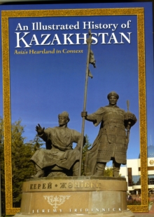 Illustrated History of Kazakhstan