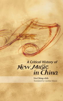 Image for A  Critical History of New Music in China