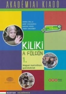 Kiliki a Foldon – Book 1 – Hungarian course for children + downloadable audio