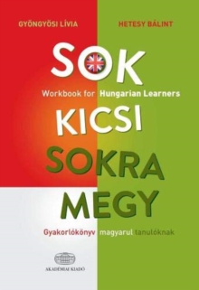 Sok kicsi sokra megy (angol) – Workbook for Hungarian Learners