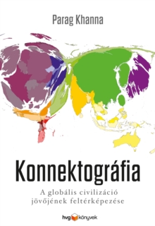 Image for Konnektografia: A globalis civilizacio jovojenek felterkepezese