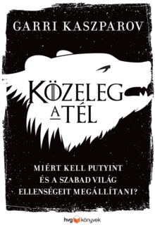 Image for Kozeleg a Tel: Miert Kell Megallitani Vlhttps://admin.publishdrive.com/internal/agyimir Putyint Es a Szabad Vilag Ellensegeit?