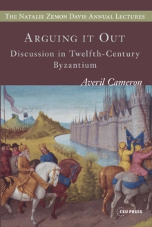 Image for Arguing it out  : discussion in twelfth-century Byzantium
