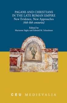 Pagans and Christians in the Late Roman Empire