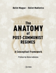 Image for The Anatomy of Post-Communist Regimes