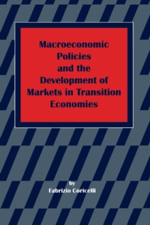 Image for Macroeconomic Policies and the Development of Markets in Transition Economies
