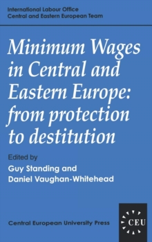 Image for Minimum Wages in Central and Eastern Europe: From Protection to Destitution