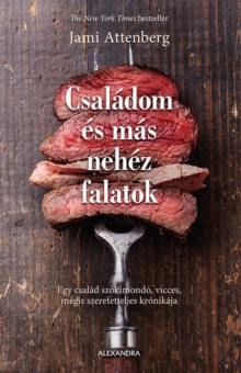 Image for Csaladom es mas nehez falatok