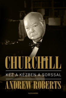 Image for Churchill: Kez a Kezben a Sorssal