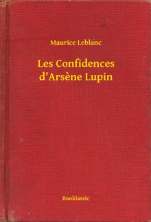 Image for Les Confidences d'Arsene Lupin