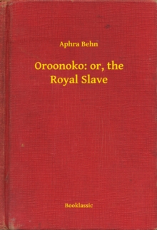 Image for Oroonoko: or, the Royal Slave