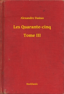 Image for Les Quarante-cinq - Tome III