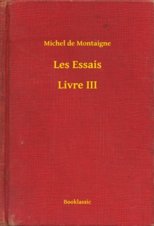 Image for Les Essais - Livre III