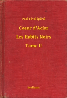 Image for Coeur d'Acier - Les Habits Noirs - Tome II