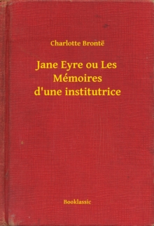 Image for Jane Eyre ou Les Memoires d'une institutrice