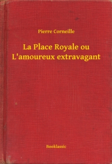 Image for La Place Royale ou L'amoureux extravagant