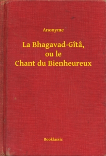 Image for La Bhagavad-Gita, ou le Chant du Bienheureux.