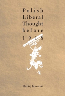 Image for Polish Liberal Thought Before 1918