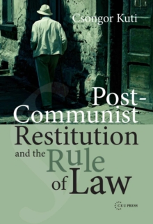 Image for Post-Communist Restitution and the Rule of Law